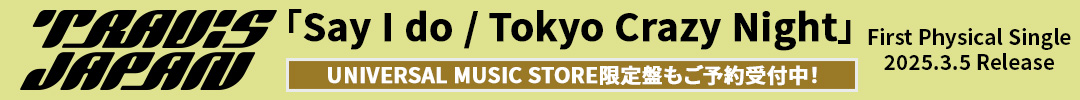 Travis Japan / Say I do / Tokyo Crazy Night