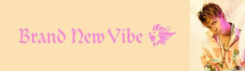 Brand New Vibe | UNIVERSAL MUSIC STORE
