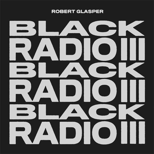 ロバート・グラスパー / ブラック・レディオ3【直輸入盤】【CD】