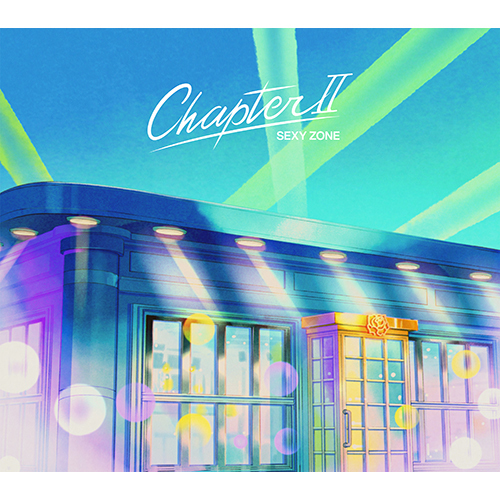 Chapter Ⅱ【CD】【+DVD】 | Sexy Zone | UNIVERSAL MUSIC STORE