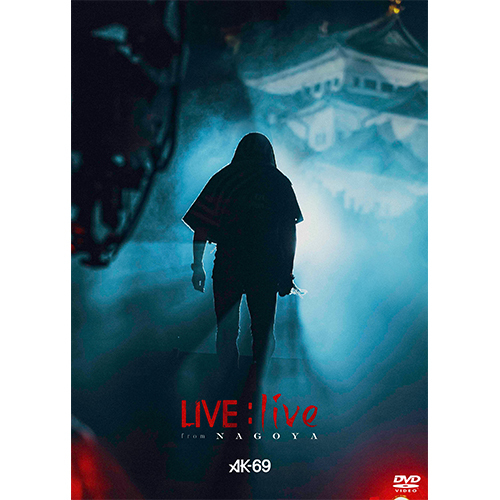 AK-69 / LIVE：live from Nagoya【DVD】