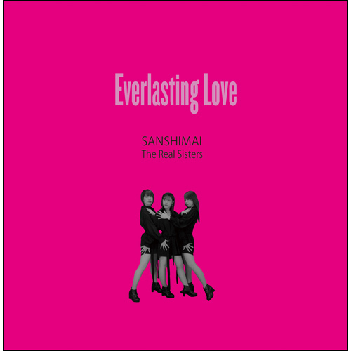 三姿舞 / Everlasting Love【CD MAXI】