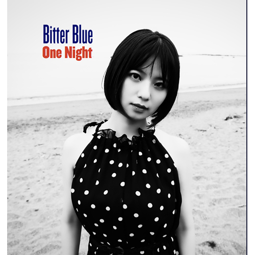 Bitter Blue / One Night【CD MAXI】
