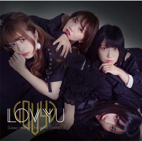 LOVYU / Galaxy Heart / ONE MORE CHANCE！【通常盤】【CD MAXI】
