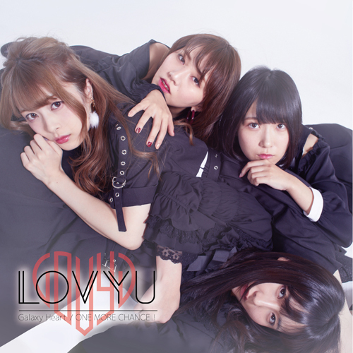 LOVYU / Galaxy Heart / ONE MORE CHANCE！【初回盤】【CD MAXI】
