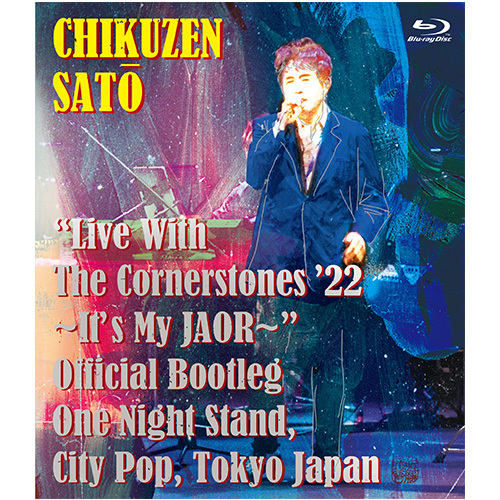 佐藤竹善 / "Live With The Cornerstones ’22 ~It’s My JAOR~" Official Bootleg One Night Stand, City Pop, Tokyo Japan【Blu-ray】【+2CD】