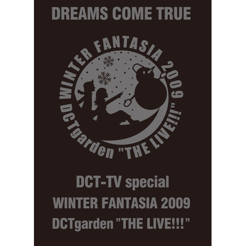 DREAMS COME TRUE DCT-TV special WINTER FANTASIA 2009 DCTgarden 