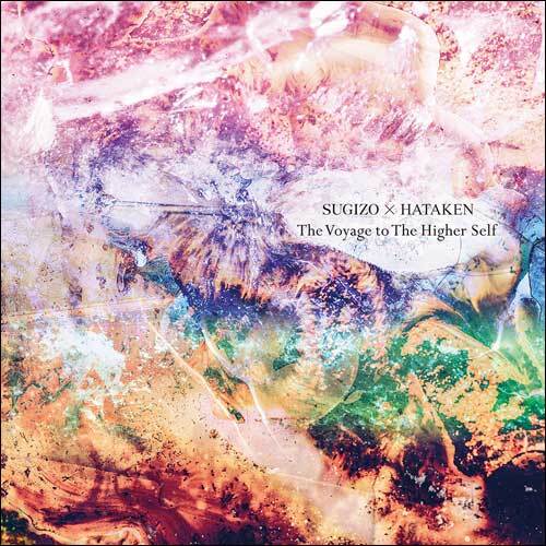 SUGIZO × HATAKEN / The Voyage to The Higher Self【CD】【SHM-CD】