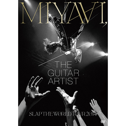MIYAVI / MIYAVI, THE GUITAR ARTIST ?SLAP THE WORLD TOUR 2014-【初回生産限定盤】【DVD】【+スペシャルブックレット】