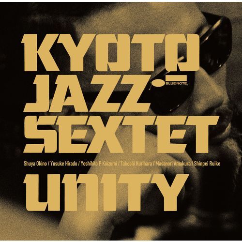 KYOTO JAZZ SEXTET / UNITY【CD】