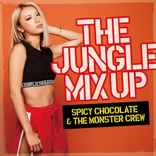 SPICY CHOCOLATE & THE MONSTER CREW / THE JUNGLE MIX UP【CD】