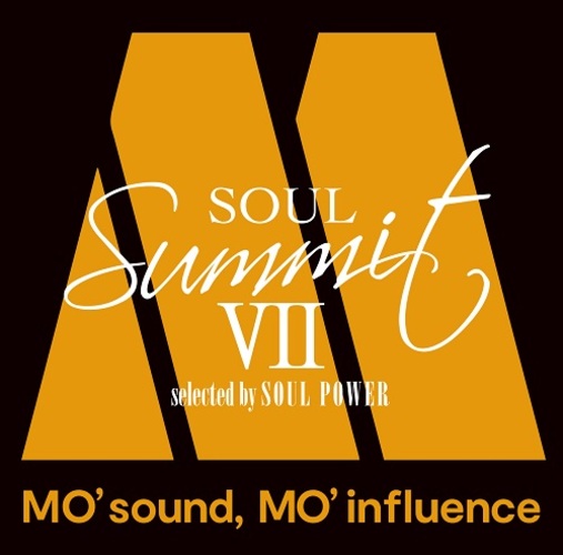 ヴァリアス・アーティスト / Soul Summit Ⅶ 〜MO’ sound, MO’ influence〜selected by SOUL POWER【CD】