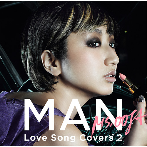 Ms.OOJA / MAN -Love Song Covers 2-【CD】