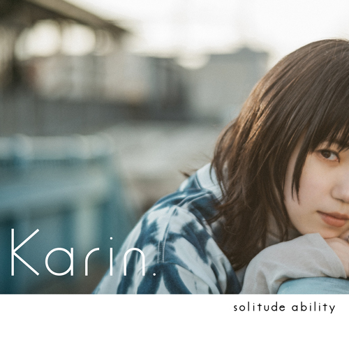 Karin. / solitude ability【CD】