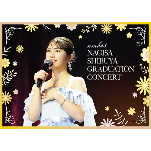 NMB48 渋谷凪咲 卒業コンサート Blu-ray【Blu-ray】 | NMB48 