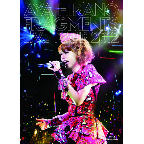 平野 綾 / AYA HIRANO FRAGMENTS LIVE TOUR 2012【初回盤】【Blu-ray】