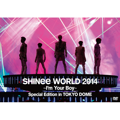 SHINee / SHINee WORLD 2014～I'm Your Boy～ Special Edition in TOKYO DOME【通常盤】【DVD】