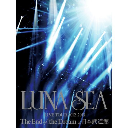 LUNA SEA / LUNA SEA LIVE TOUR 2012‐2013 The End of the Dream at 日本武道館【DVD】