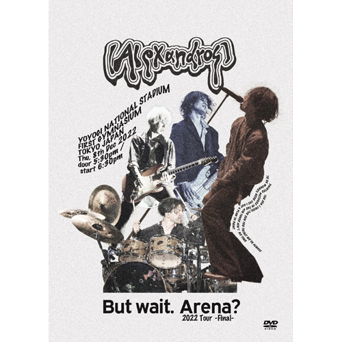 [Alexandros] / But wait. Arena? 2022 Tour -Final-【初回限定盤】【DVD】
