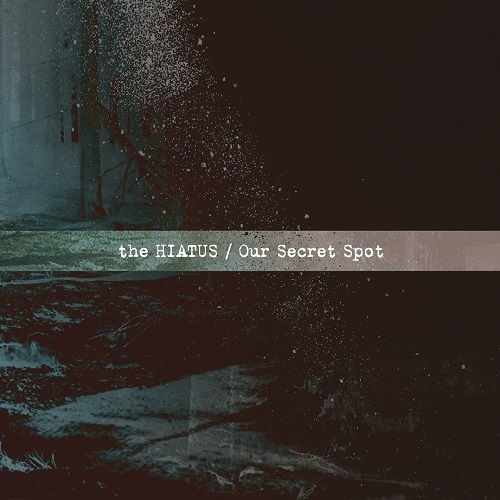 the HIATUS / Our Secret Spot【CD】