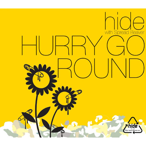 hide with Spread Beaver / HURRY GO ROUND【CD MAXI】