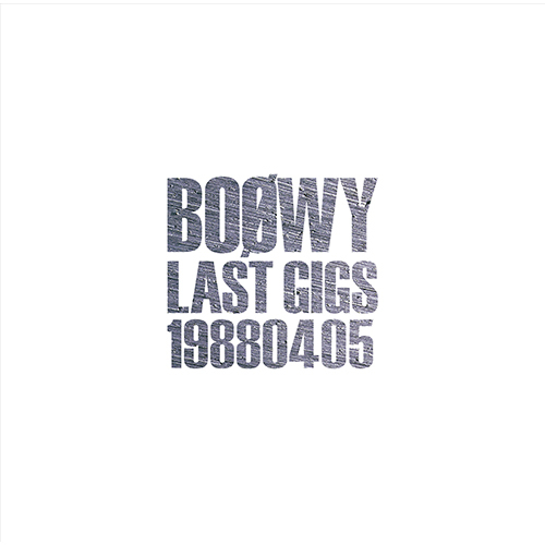 BOØWY / LAST GIGS -1988.04.05-【通常盤】【CD】