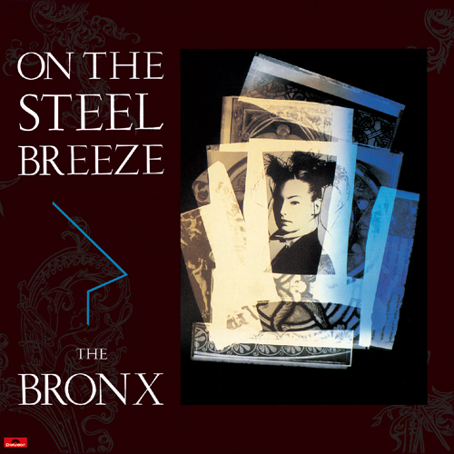 BRONX / ON THE STEEL BREEZE 鋼鉄の嵐【生産限定盤】【CD】