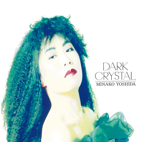 DARK CRYSTAL【アナログ】 | 吉田美奈子 | UNIVERSAL MUSIC STORE
