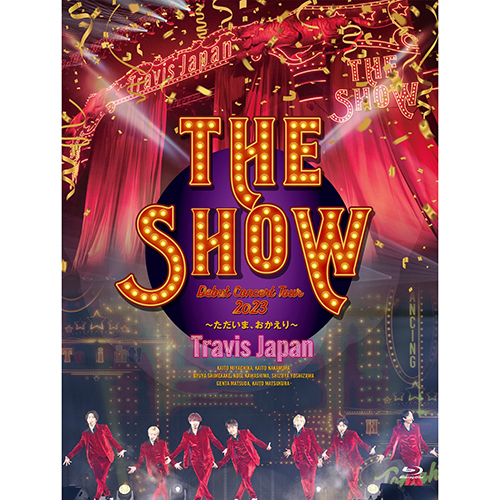 Travis Japan / Travis Japan Debut Concert 2023 THE SHOW～ただいま、おかえり～【Debut Tour Special盤】【Blu-ray】