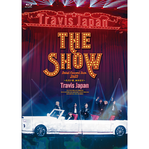Travis Japan Debut Concert 2023 THE SHOW～ただいま、おかえり 