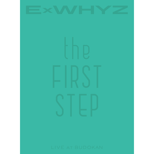 ExWHYZ / ExWHYZ LIVE at BUDOKAN the FIRST STEP【初回生産限定盤】【Blu-ray】【+CD】【+PHOTOBOOK】