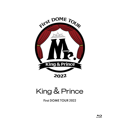 King & Prince First DOME TOUR 2022 ～Mr.～【Blu-ray】 | King