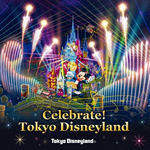 東京ディズニーランド / 東京ディズニーランド Celebrate! Tokyo Disneyland【CD】