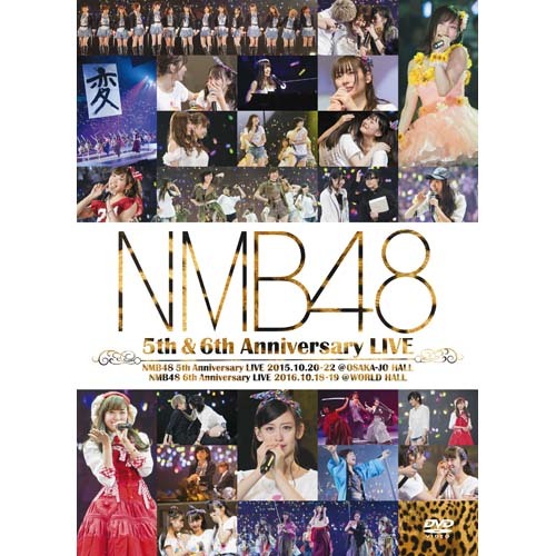 NMB48 5th & 6th Anniversary LIVE【Blu-ray】 | NMB48 | UNIVERSAL