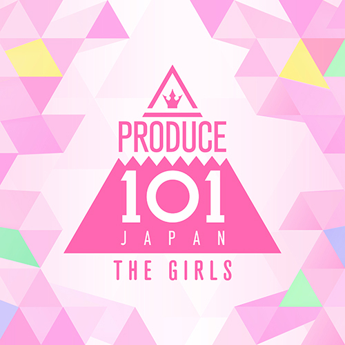 PRODUCE 101 JAPAN THE GIRLS / PRODUCE 101 JAPAN THE GIRLS【CD】