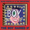エルヴィス・コステロ / THE BOY NAMED IF【輸入盤】【UNIVERSAL MUSIC STORE限定盤】【1CD+BOOK】【CD】