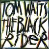 トム・ウェイツ / The Black Rider【輸入盤】【UNIVERSAL MUSIC STORE限定盤】【1LP】【アナログ】