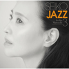 SEIKO MATSUDA / SEIKO JAZZ 3【初回限定盤A】【応募抽選対象】【CD】【SHM-CD】【+Blu-ray】