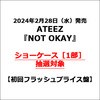 ATEEZ / NOT OKAY【初回フラッシュプライス盤】【ショーケース［1部］抽選対象】【CD MAXI】