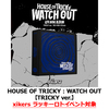 xikers / HOUSE OF TRICKY : WATCH OUT【TRICKY ver.】【xikers ラッキーロトイベント対象】【CD】