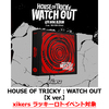 xikers / HOUSE OF TRICKY : WATCH OUT【X ver.】【xikers ラッキーロトイベント対象】【CD】