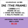INI / THE FRAME【3形態セット】【UNIVERSAL MUSIC STORE限定トレカ付き】【第三回】【CD MAXI】【+DVD】