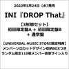 INI / DROP That【3形態セット】【CD MAXI】【+DVD】