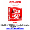 xikers / HOUSE OF TRICKY : Doorbell Ringing【TRICKY ver.】【団体ビデオ通話会抽選対象】【CD】