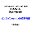 MAZZEL / Carnival【初回盤】【オンラインイベント応募商品】【CD MAXI】【+Photobook】