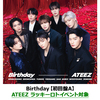 ATEEZ / Birthday【初回盤A】【ATEEZ ラッキーロトイベント対象】【CD MAXI】【+PHOTOBOOK】