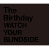The Birthday / WATCH YOUR BLINDSIDE【CD】【SHM-CD】